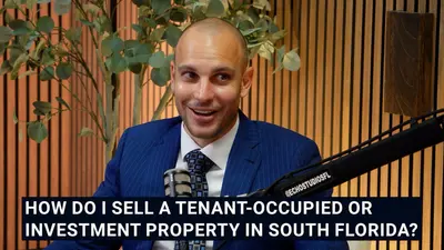 How Do I Sell a Tenant-Occupied or Investment Property in South Florida?